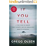 If You Tell: A True Story of Murder, Family Secrets, and the Unbreakable Bond of Sisterhood